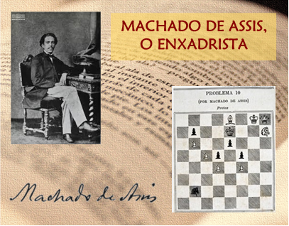 Editora Nova Fronteira - Machado de Assis era um exímio enxadrista, e  chegou a participar do primeiro campeonato de xadrez do Brasil. *  CRONOLOGIA ENXADRÍSTICA DE MACHADO DE ASSIS 1862/1865 – Iniciação