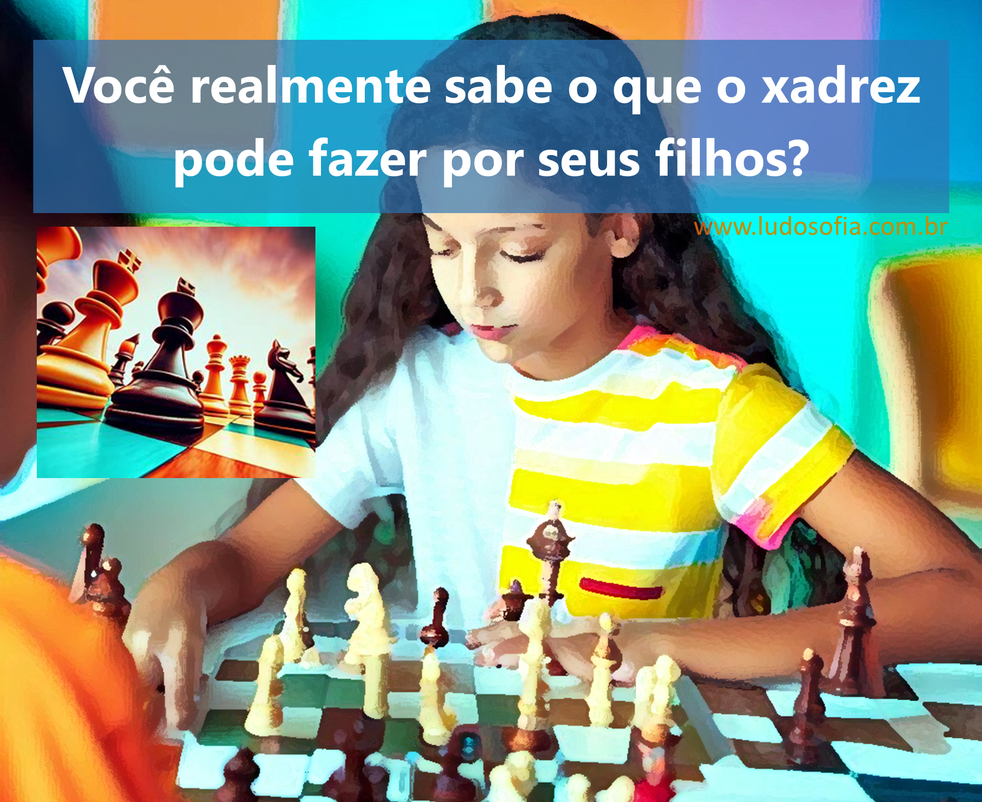 Você realmente sabe o que o xadrez pode fazer por seus filhos?